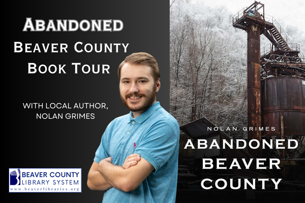 Abandoned Beaver County Book Tour with local author, Nolan Grimes