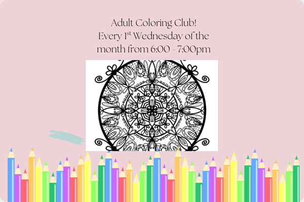 Adult Coloring Club! at Monaca Library Every 1st Wednesday of the month 6:00 - 7:00 pm