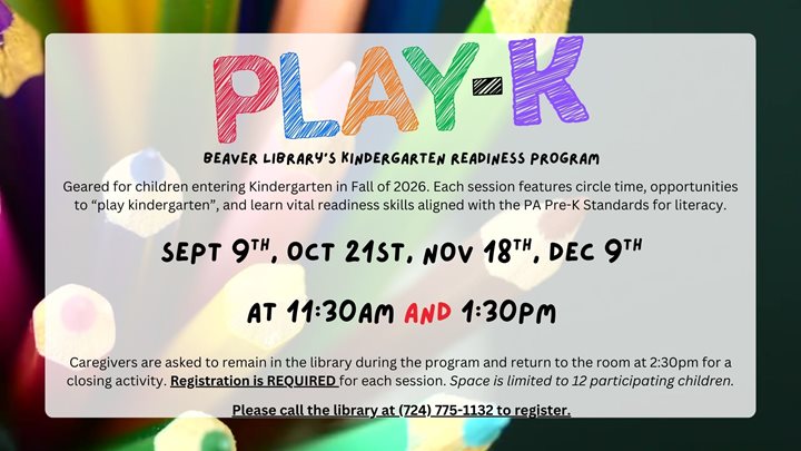 Beaver Library's Kindergarten Readiness Program.  Geared for children entering kindergarten in Fall of 2025.  Each session features circle time, opportunities to "play kindergarten", and learn vital r